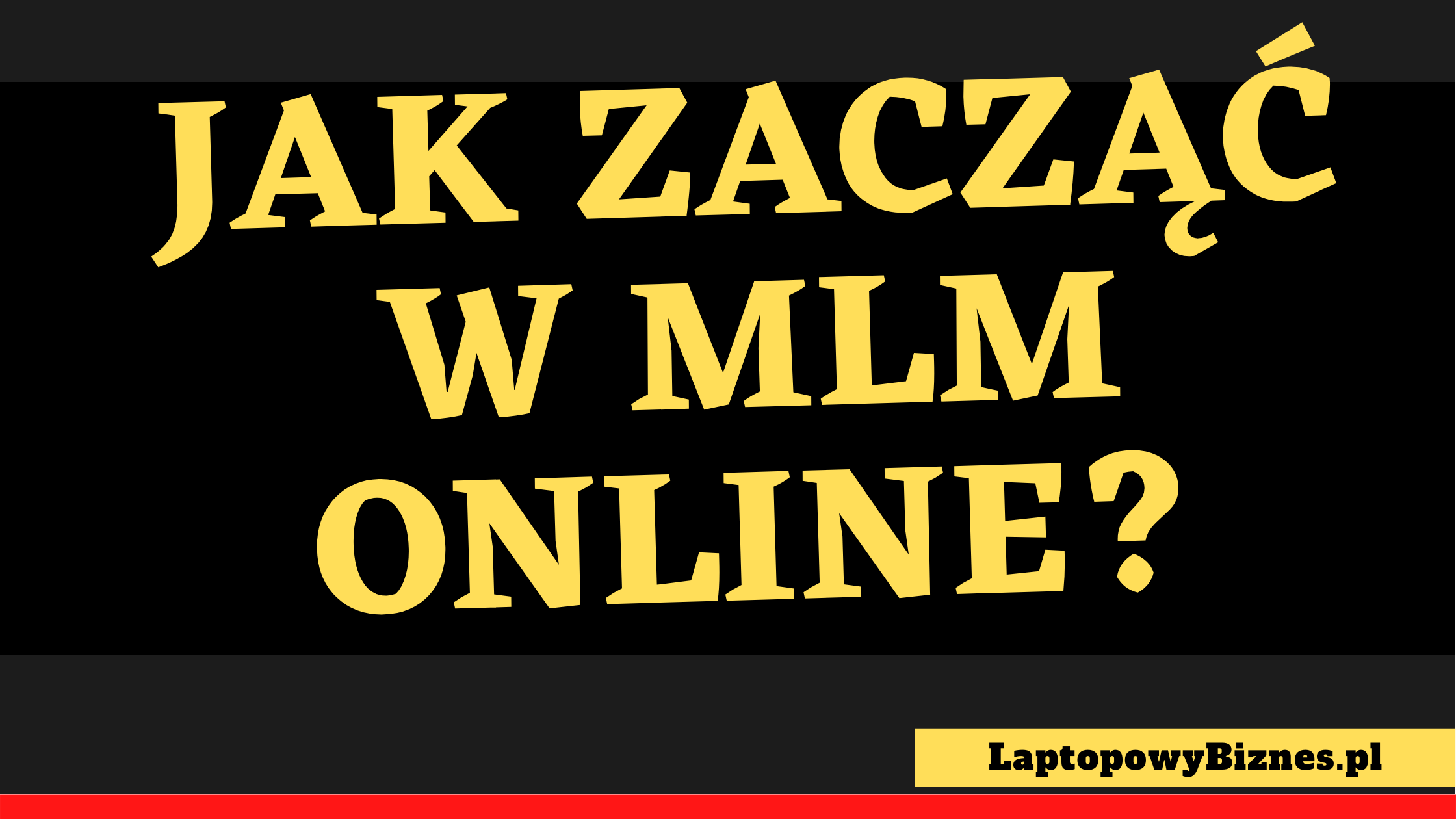 Jak ZaczĄĆ W Mlm Online Wskazówki Dla Początkujących W Marketingu Sieciowym 9385